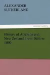 History of Australia and New Zealand From 1606 to 1890 cover