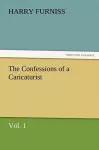 The Confessions of a Caricaturist, Vol. 1 cover