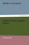 Poems of Henry Vaughan, Silurist, Volume II cover