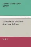 Traditions of the North American Indians, Vol. 3 cover