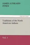 Traditions of the North American Indians, Vol. 1 cover