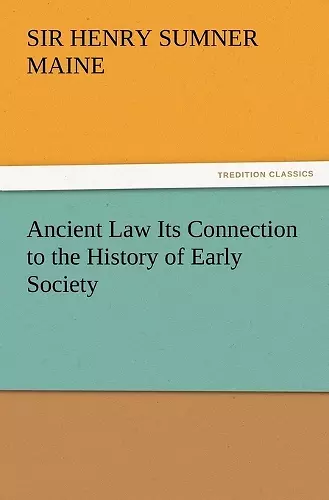 Ancient Law Its Connection to the History of Early Society cover