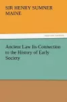 Ancient Law Its Connection to the History of Early Society cover