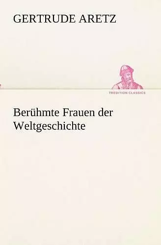 Berühmte Frauen der Weltgeschichte cover