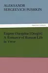 Eugene Oneguine [Onegin] a Romance of Russian Life in Verse cover