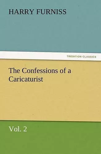 The Confessions of a Caricaturist, Vol. 2 cover