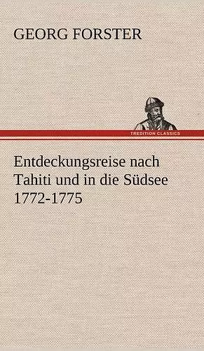 Entdeckungsreise Nach Tahiti Und in Die Sudsee 1772-1775 cover