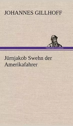 Jurnjakob Swehn Der Amerikafahrer cover