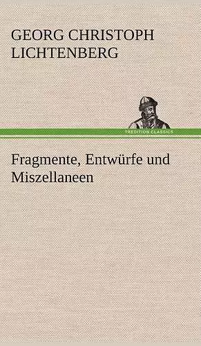 Fragmente, Entwurfe Und Miszellaneen cover