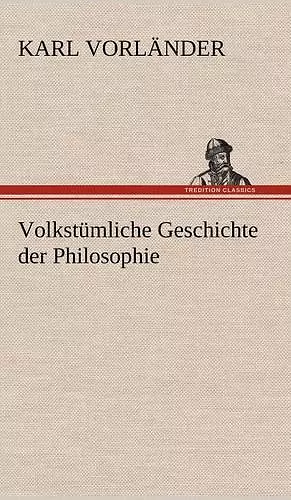 Volkstumliche Geschichte Der Philosophie cover