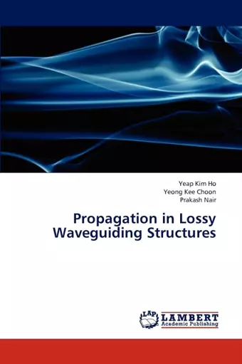 Propagation in Lossy Waveguiding Structures cover