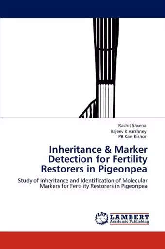 Inheritance & Marker Detection for Fertility Restorers in Pigeonpea cover