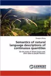 Semantics of natural language descriptions of continuous quantities cover