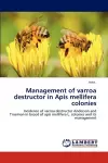 Management of varroa destructor in Apis mellifera colonies cover