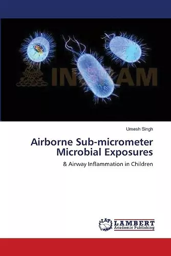 Airborne Sub-micrometer Microbial Exposures cover