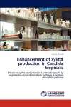 Enhancement of Xylitol Production in Candida Tropicalis cover