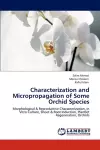 Characterization and Micropropagation of Some Orchid Species cover