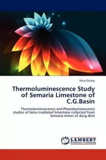 Thermoluminescence Study of Semaria Limestone of C.G.Basin cover