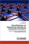 Destabilization of Magnesium Hydride by Composite Formation cover