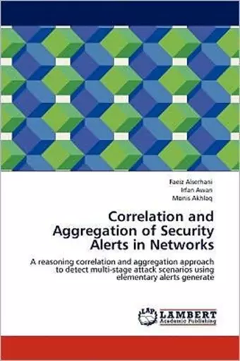 Correlation and Aggregation of Security Alerts in Networks cover