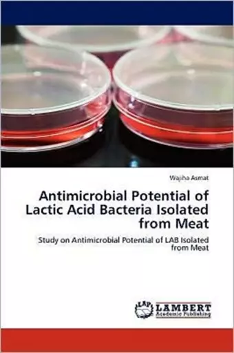 Antimicrobial Potential of Lactic Acid Bacteria Isolated from Meat cover