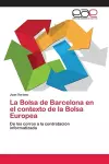La Bolsa de Barcelona en el contexto de la Bolsa Europea cover