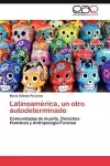 Latinoamerica, Un Otro Autodeterminado cover