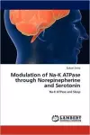 Modulation of Na-K Atpase Through Norepinepherine and Serotonin cover