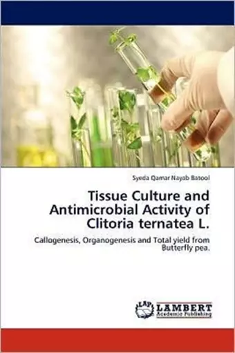 Tissue Culture and Antimicrobial Activity of Clitoria ternatea L. cover