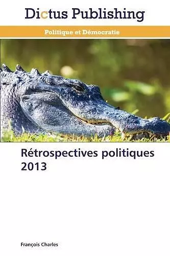 Rétrospectives Politiques 2013 cover