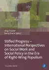 Stifled Progress – International Perspectives on Social Work and Social Policy in the Era of Right-Wing Populism cover