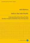 India in the Indo–Pacific – Understanding India′s Security Role Evolution towards Southeast Asia and East Asia cover