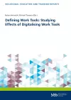 Defining Work Tools: Studying Effects of Digitalising Work Tools cover