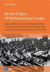 At the Origins of Parliamentary Europe cover