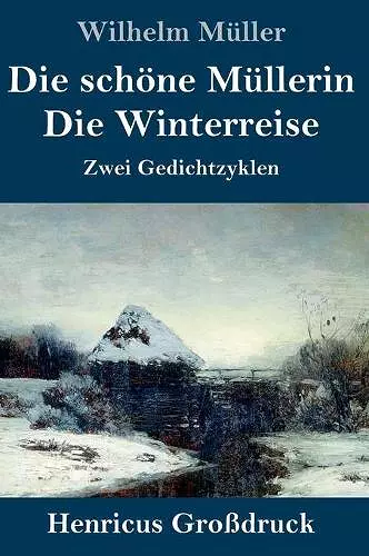 Die schöne Müllerin / Die Winterreise (Großdruck) cover