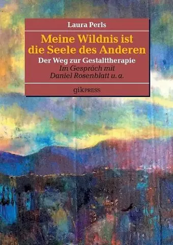 Meine Wildnis ist die Seele des anderen cover