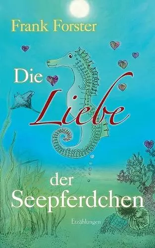 Die Liebe der Seepferdchen cover