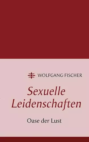 Sexuelle Leidenschaften cover