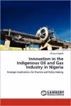 Innovation in the Indigenous Oil and Gas Industry in Nigeria cover