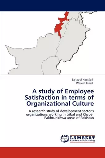 A Study of Employee Satisfaction in Terms of Organizational Culture cover