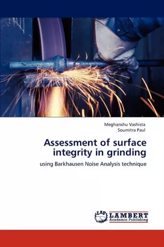 Assessment of Surface Integrity in Grinding cover