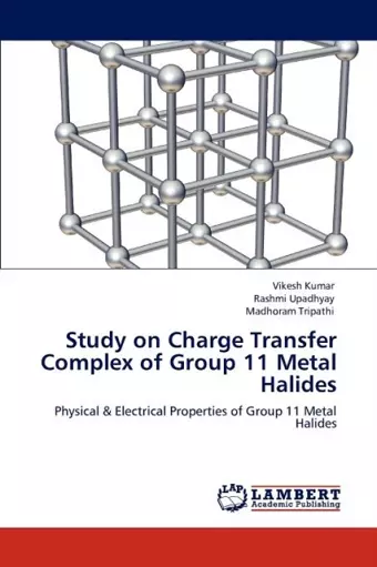 Study on Charge Transfer Complex of Group 11 Metal Halides cover