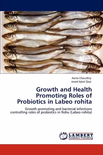 Growth and Health Promoting Roles of Probiotics in Labeo Rohita cover