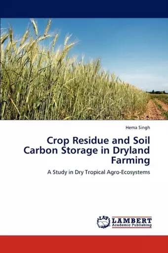 Crop Residue and Soil Carbon Storage in Dryland Farming cover