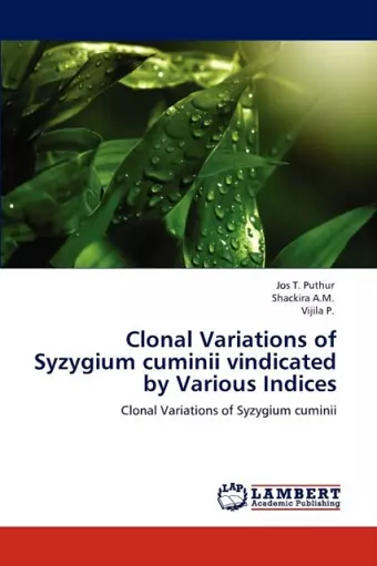 Clonal Variations of Syzygium cuminii vindicated by Various Indices cover