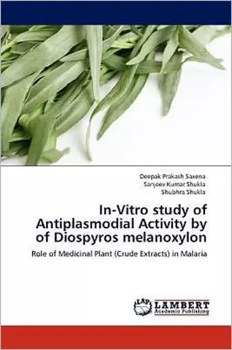 In-Vitro study of Antiplasmodial Activity by of Diospyros melanoxylon cover