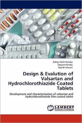 Design & Evalution of Valsartan and Hydrochlorothiazide Coated Tablets cover