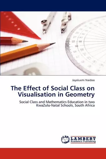 The Effect of Social Class on Visualisation in Geometry cover