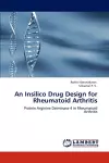 An Insilico Drug Design for Rheumatoid Arthritis cover