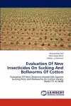 Evaluation of New Insecticides on Sucking and Bollworms of Cotton cover